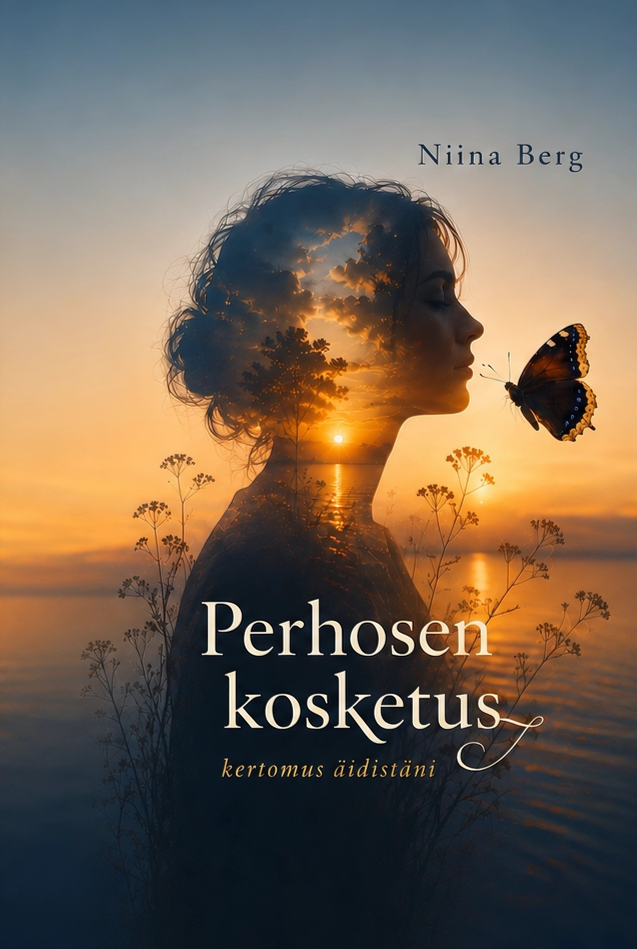 Naisen profiili, auringonlasku ja heijastuva maailma silmissä, perhonen sekä kirjan nimi Perhosen kosketus.